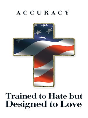 cover image of Trained to Hate but Designed to Love